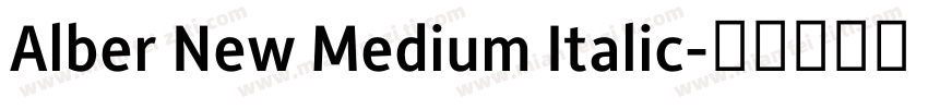 Alber New Medium Italic字体转换